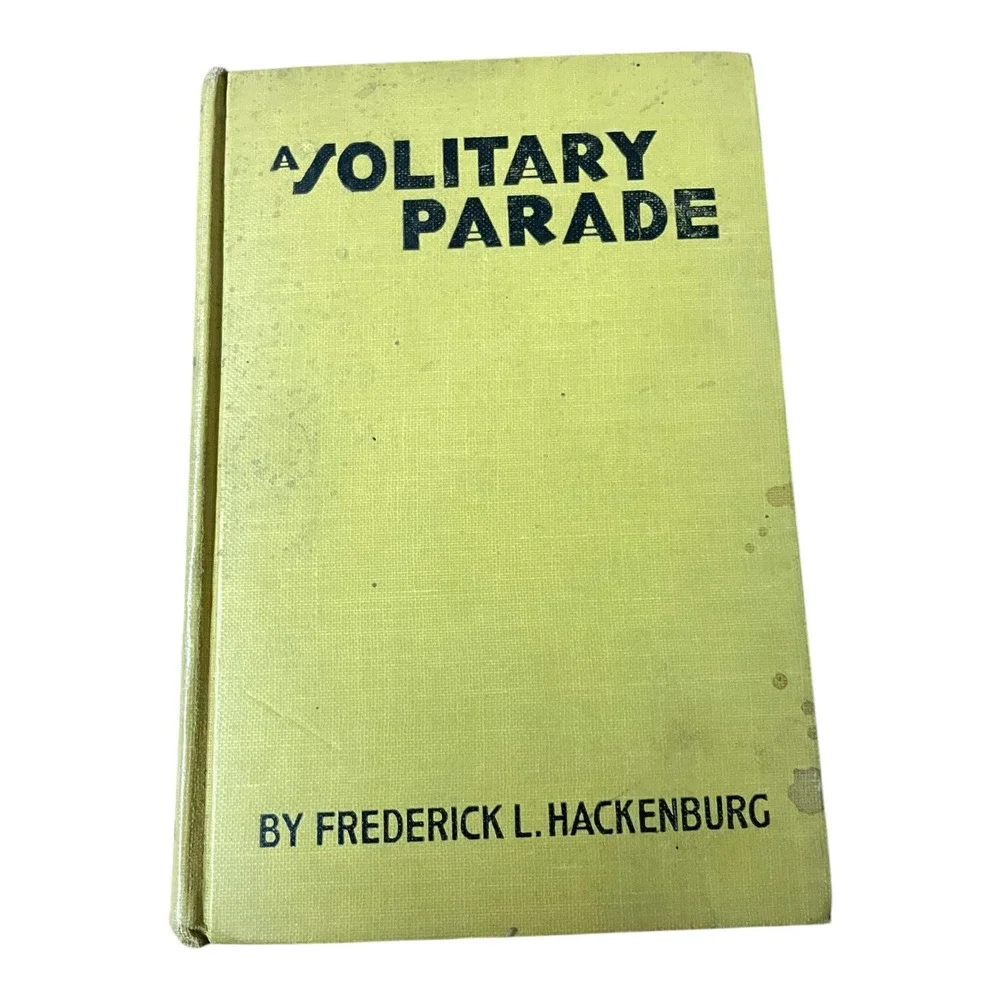 A Solitary Parade Frederick L Hackenburg 1929 The Thistle Press Vintage